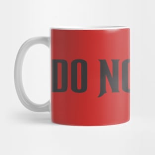 Do Not Pet Mug